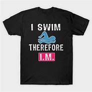 Image result for Funny Swimming Quotes for Shirts