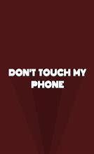 Image result for Don't Touch My Phone GIF