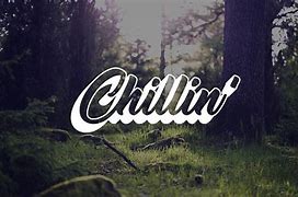 Image result for Chillin Text