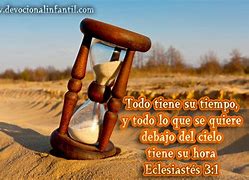 Image result for To Do Tiene Su Tiempo En La Vida