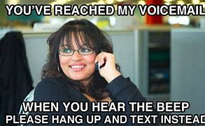 Image result for Hang Up On Voice Messagel Meme