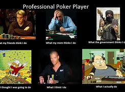 Image result for Poker Bets Meme