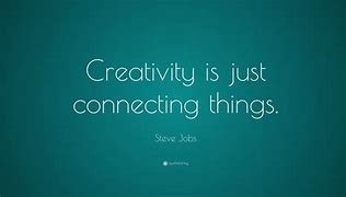 Image result for Creativity Quotes. Short