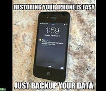 Image result for Backup Your iPhone Memes