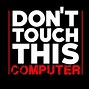 Image result for Don't Touch My PC Aesthetic
