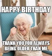 Image result for Funny Old Woman Birthday Meme
