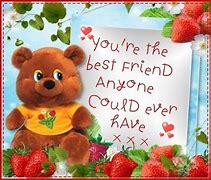Image result for You Are Hte Best Friend