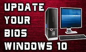 Image result for How to Update Bios for Windows 10