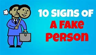 Image result for Fake People Signs