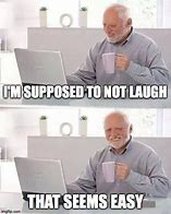 Image result for When You're Trying Not to Laugh Meme