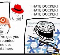 Image result for Docker Meme