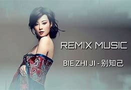 Image result for Bie Zhi Ji Remix