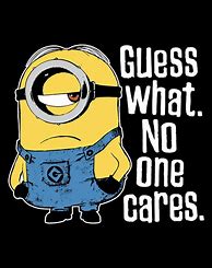 Image result for Guess What Nobody Cares