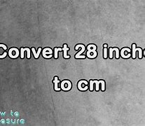 Image result for 28 Inch to Cm