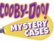 Image result for Scooby Doo Mystery Cases