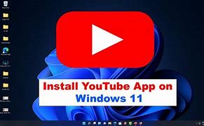 Image result for YouTube App Download for Laptop Windows 11