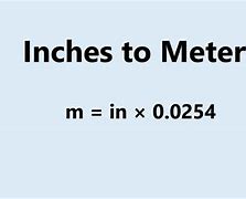 Image result for Meters to Inches Calc