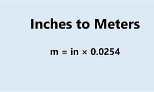 Image result for Inches to Meter Formula