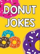 Image result for Funny Donut Jokes