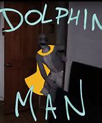 Image result for Dolphin Guy Mme