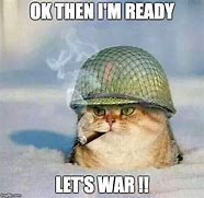 Image result for Going to War Meme