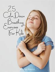 Image result for Calm Down Breathing for Kids