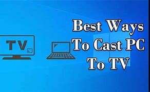 Image result for How to Cast to TV From PC