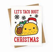 Image result for Taco Christmas Puns