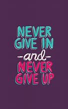 Image result for Never Give Up Logo