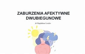 Image result for co_to_za_zaburzenia_afektywne_dwubiegunowe