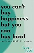 Image result for Shop Local Quotes Inspirational