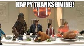 Image result for Star Wars Thanksgiving Meme