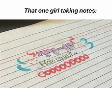 Image result for How Girls Write Notes Meme