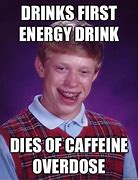 Image result for Caffeine Overdose Meme
