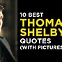 Image result for Thomas Shelby Sad Quotes