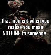 Image result for That Moment When You Realize Quotes
