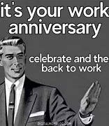 Image result for Happy 25 Year Work Anniversary Meme