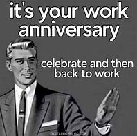 Image result for 7th Work Anniversary Meme