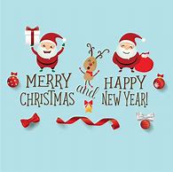 Image result for Merry Christmas and Happy New Year to and From
