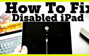 Image result for How to Fix a Disabled iPad On Windows