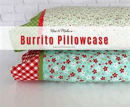 Image result for Burrito Style Pillowcase
