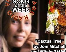 Image result for Cactus Tree Joni Mitchell
