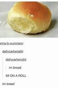 Image result for I Love Bread Meme