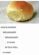Image result for Type of Bread Meme