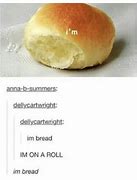 Image result for Dry Bread Meme