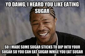 Image result for Thanks Sugar Meme