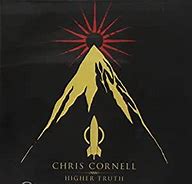 Image result for Chris Cornell Higher Truth Album Cover