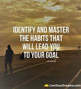 Image result for Quote About Habit and Goal