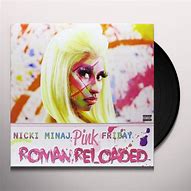 Image result for Nicki Minaj Pink Friday ... Roman Reloaded (Edited Version)