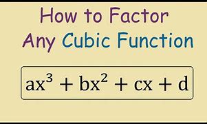 Image result for Cubic Polynomial Factoring Formula